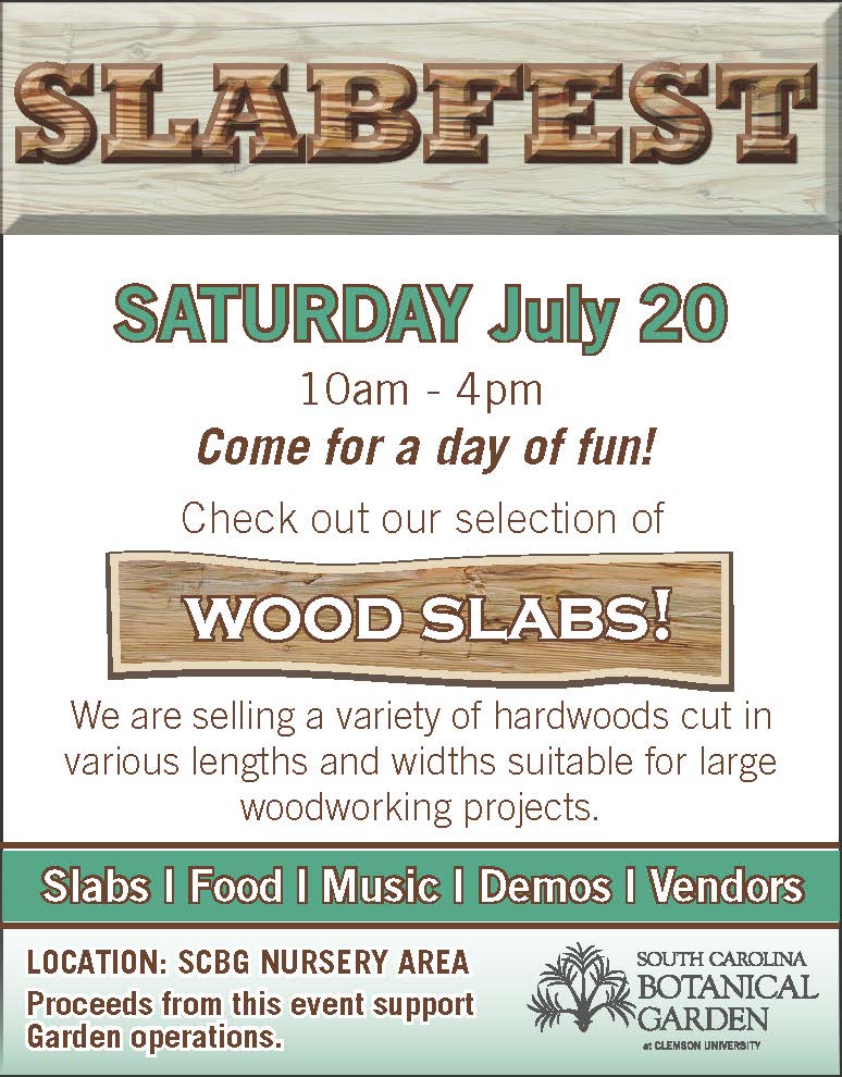 Slabfest, SC Botanical Gardens, July 20th, 2019, 10am to 4pm