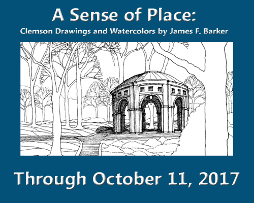 A Sense of Place: Clemson Drawings and Watercolors by James F. Barker, FAIA