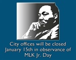 City Offices Closed in Observance of MLK Jr. Day