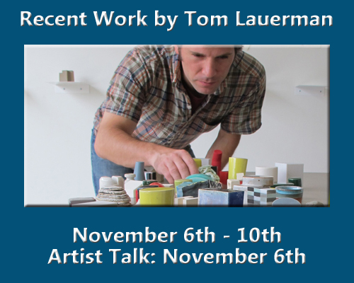Recent Work by Tom Lauerman Exhibit and Artist Talk