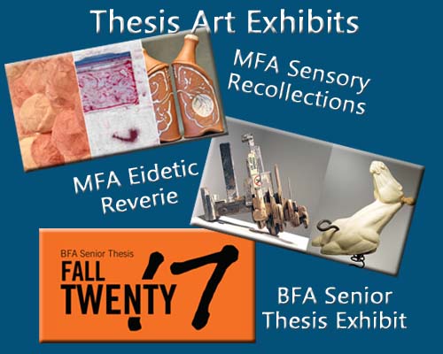 MFA and BFA Thesis Exhibits