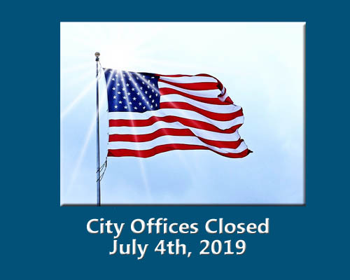 City Offices Closed for July 4th