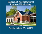 Board of Architectural Review Workshop - September 25, 2019
