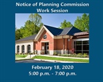 Notice of Planning Commission Work Session - February 18, 2020