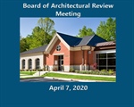 Board of Architectural Review Meeting - April 7, 2020 AMENDED