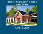 Planning Commission Meeting - April 13, 2020 CANCELLED