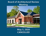 CANCELLED - Board of Architectural Review Meeting - May 5, 2020