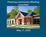 Planning Commission Meeting - May 11, 2020 - CANCELLED