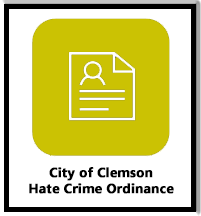 Click here to read the City of Clemson's Hate Crime Ordinance