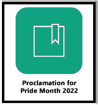 Click here to view City Council's Proclamation for Pride Month 2022